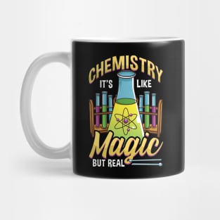 Funny Chemistry It's Like Magic But Real Science Mug